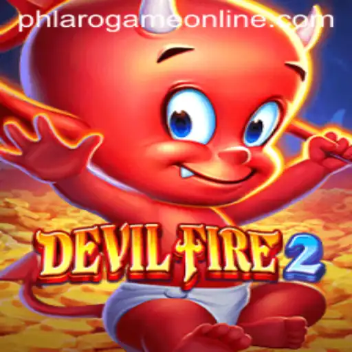 Exploring DevilFire2: A New Era in PH Laro Game Online