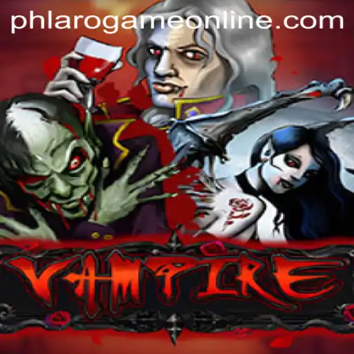 Explore the Thrilling World of 'Vampire': A Captivating PH Laro Game Online